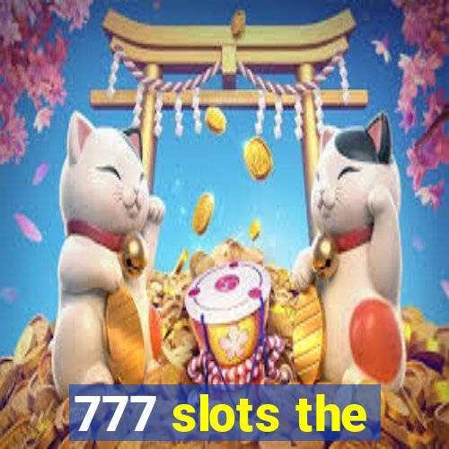 777 slots the